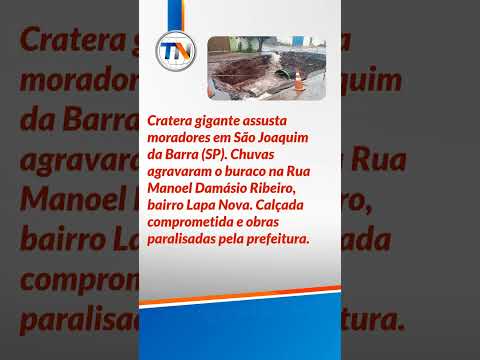 Cratera 'come' rua e apavora moradores em São Joaquim da Barra (SP)