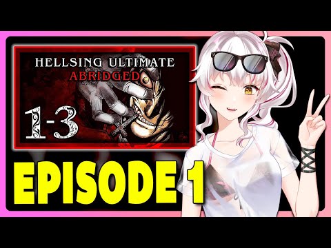 Epic Reaction To Hellsing Ultimate Abridged Ep 1: Vtuber's First Impressions | Yuikai Channel