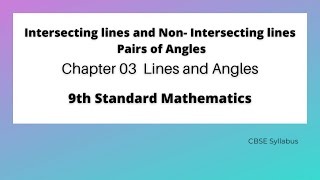 Intersecting and Non-Intersecting lines | Pairs of Angles | Lines and Angles | 9th Std Mathematics