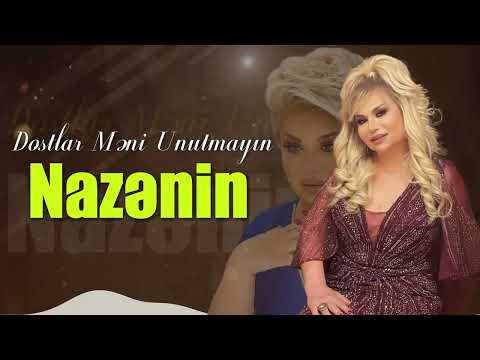 Nazenin - Dostlar Meni Unutmayin (YENİ 2023)