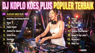Download lagu DJ Dangdut Koplo Full Bass – Koes Plus Cover Enak untuk Santai dan Joget mp3