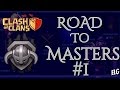 Clash of Clans Road To Masters League Ep #1 ...