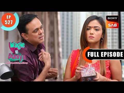 Vandana Ko Aya Gussa - Wagle Ki Duniya - Ep 527 - Full Episode - 8 Dec 2022