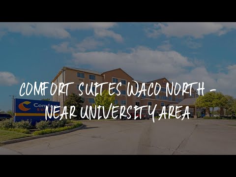 Comfort Suites Waco North - Near University Area Review - Waco , United States of America