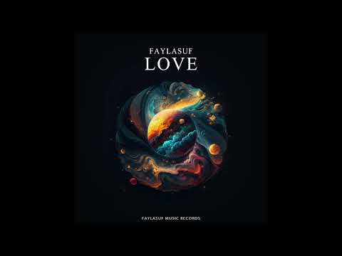 Faylasuf - Love (Official Audio)