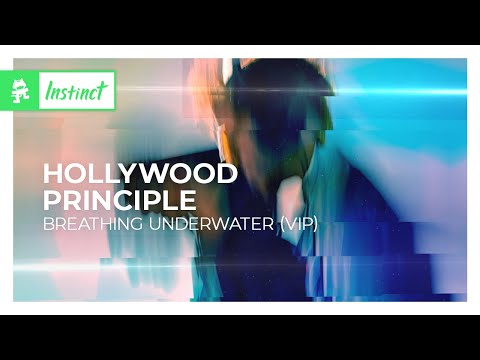 Hollywood Principle - Breathing Underwater (VIP) [Dance / Electro Pop | Monstercat]