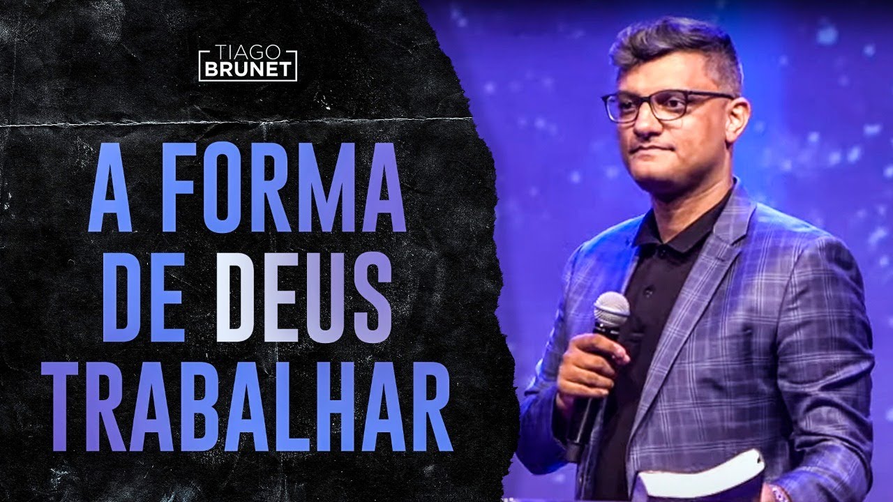 Tiago Brunet - A forma de Deus trabalhar (poucos sabem disso)