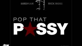 Rick Ross ft Birdman - Pop That Pussy