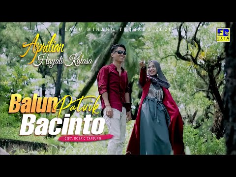 APRILIAN ft HAYATI KALASA - BALUN PATUIK BACINTO [Official Music Video] Lagu Minang 2020