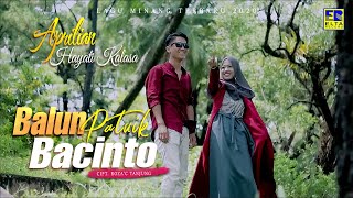 Download lagu APRILIAN ft HAYATI KALASA - BALUN PATUIK BACINTO [ ] Lagu Minang 2020 mp3