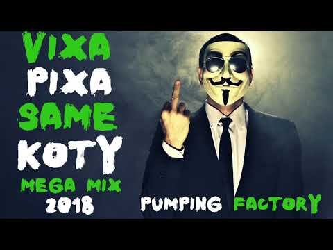 ☢ VIXA PIXA SAME KOTY #5 - MEGA MIX 2018 (45 TRAKÓW) ☢