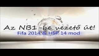 preview picture of video 'FiFa 2014 - Az NB1-be vezető út! 05 (FGSZ Siófok - Szigetszentmiklós)'