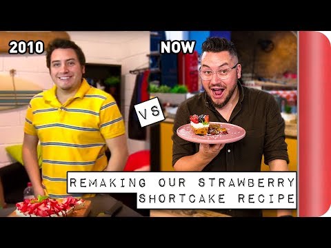 Remaking and Reviewing our old STRAWBERRY SHORTCAKE Recipe | 2010 vs 2018 | Sorted Food Video