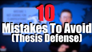 10 Mistakes to Avoid When Defending Your Thesis (Don