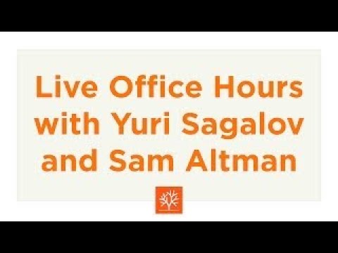 Live Office Hours with Yuri Sagalov and Sam Altman CS183F - The Best Documentary Ever