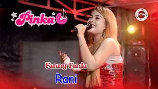 Download lagu Fanny Fania # Rani # PINKA MUSIK mp3