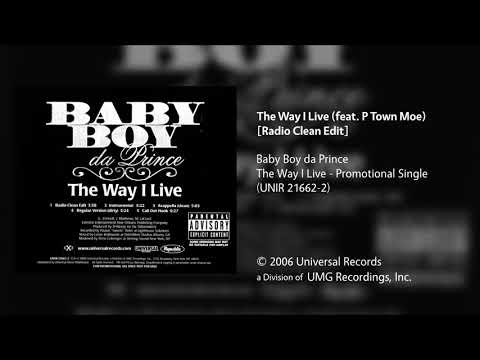 Baby Boy da Prince - The Way I Live (feat. P Town Moe) [Radio Clean Edit]