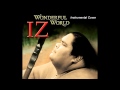 IZ - What a wonderful World [Instrumental Cover ...