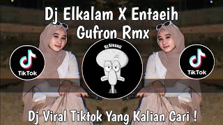 Download lagu DJ ELKALAM X ENTAEIH MEYDARAHMA SOUND GUFRON RMX VIRAL TIKTOK TERBARU 2024 YANG KALIAN CARI ! mp3