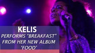 Kelis Performs 'Breakfast' At Dinnertime