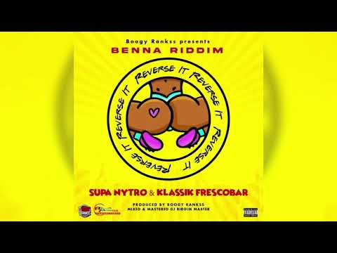 Supa Nytro, Klassik Frescobar, & Boogy Rankss - Reverse It (Benna Riddim) | 2022 Soca