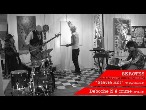 SKROTES - Stevie Hot ( Higher Ground)