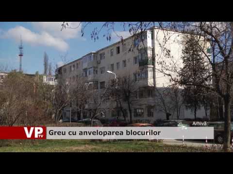 Greu cu anveloparea blocurilor