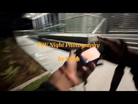POV Night Photography Pt.1