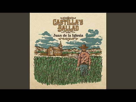 Castillas Ballad - Juan de la Iglesia