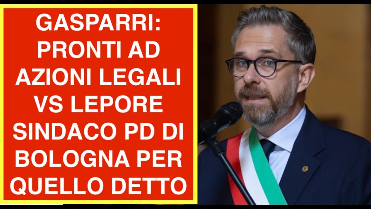 GASPARRI: PRONTI AD AZIONI LEGALI VS LEPORE SINDACO PD DI BOLOGNA PER QUELLO DETTO