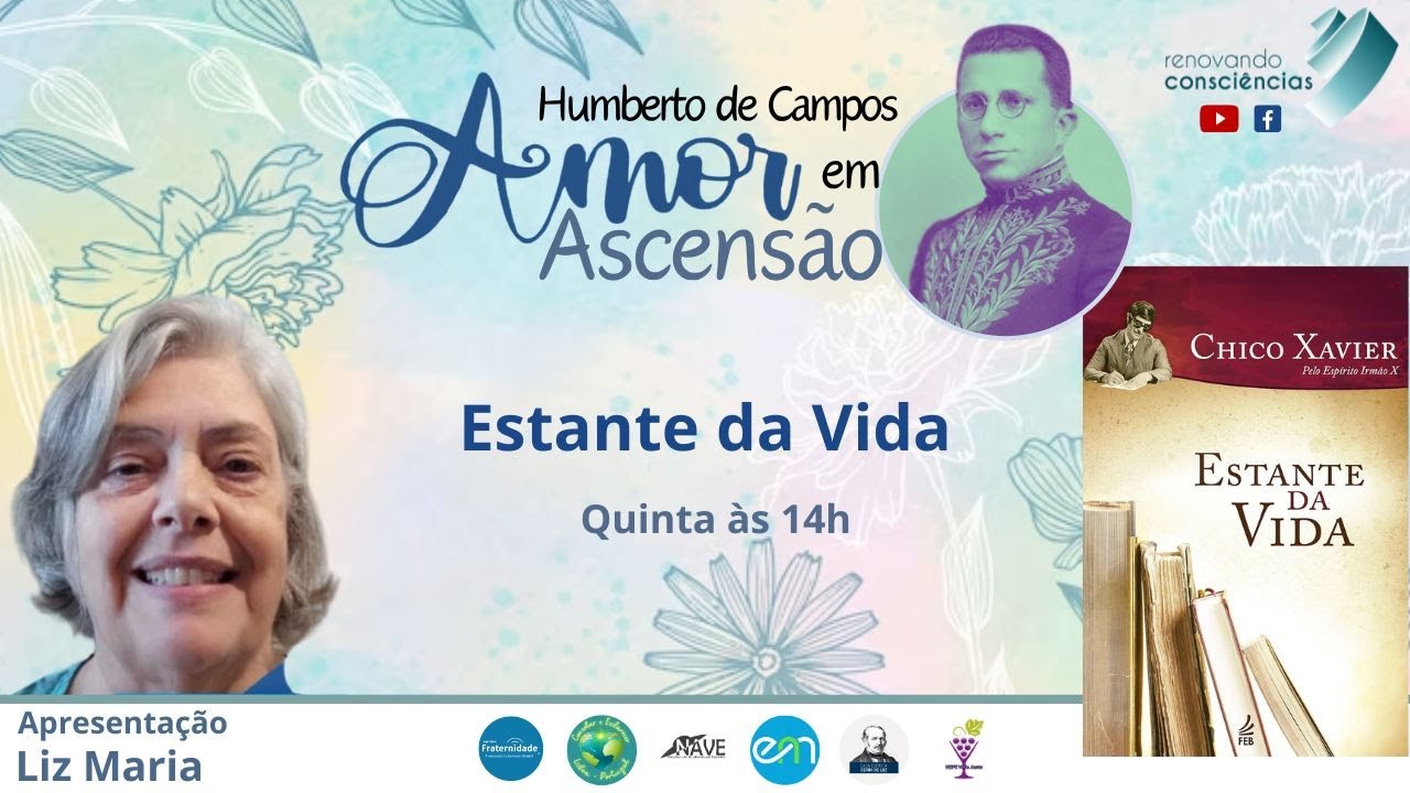 AMOR EM ASCENSÃO | ESTANTE DA VIDA (Humberto de Campos/Chico Xavier) | Liz Maria (SP)