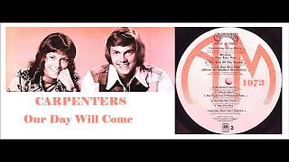 Carpenters - Our Day Will Come 'Vinyl'
