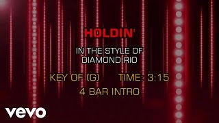 Diamond Rio - Holdin&#39; (Karaoke)