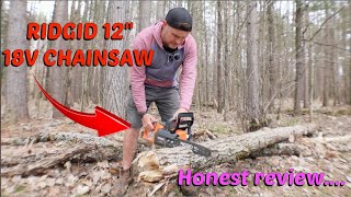 RIDGID 12 18V brushless chainsaw, HONEST REVIEW