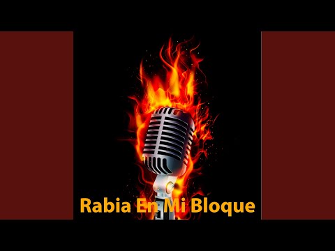Rabia En Mi Bloque