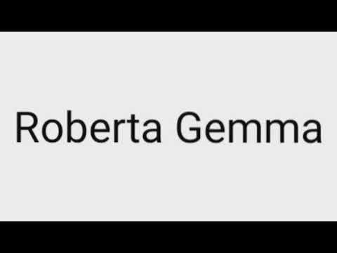 How to pronounce Roberta Gemma