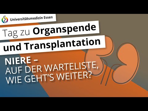 Voraussetzung zur Listung der Niere: Auf der Warteliste – wie geht´s weiter?