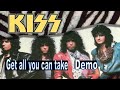 KISS - Get all you can take  --  demo