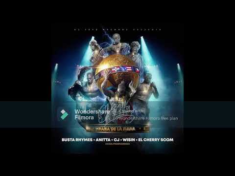 La Mama de la mama El Alfa x Busta Rhymes x Anitta x Wisin x CJ x Cherry