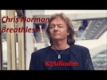 Chris Norman ~ Breathless (English lyrics/magyar felirat)