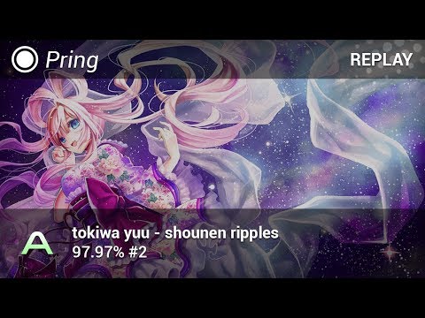Pring | tokiwa yuu - shounen ripples [AR9.5] 97.97% 8 miss 1417x/1921x LOVED #2