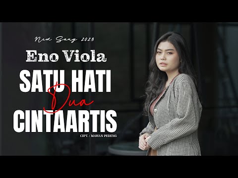 SATU HATI DUA CINTAARTIS - ENO VIOLA [ NEW SONG 2023]