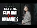 SATU HATI DUA CINTAARTIS ENO VIOLA NEW SONG 2023