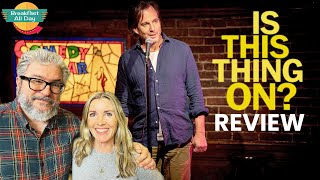 IS THIS THING ON? Movie Review | Will Arnett | Laura Dern | Bradley Cooper