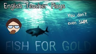 Fish for Gold - A Bigger Scam than Cash for Gold