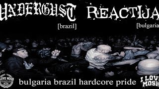 Undergust / Reactija - Brazil Bulgaria Hardcore Pride Split (2017) [Full Album Stream]