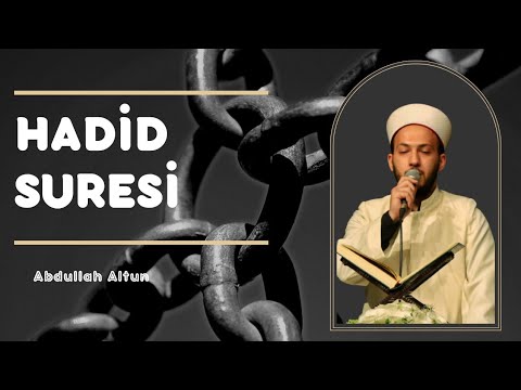 Hadid Sûresi سورة الحديد | Abdullah Altun |
