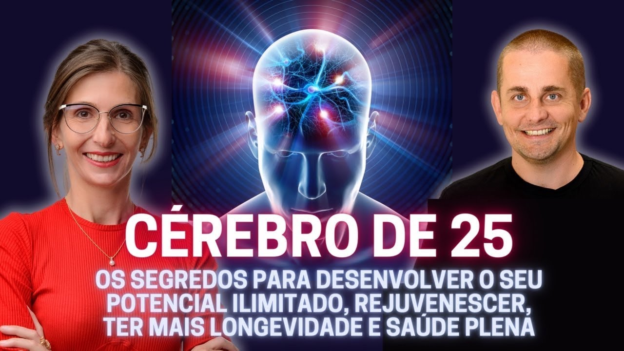 CÉREBRO de 25: segredos pra desenvolver seu Potencial Ilimitado ter longevidade | Meditar Transforma