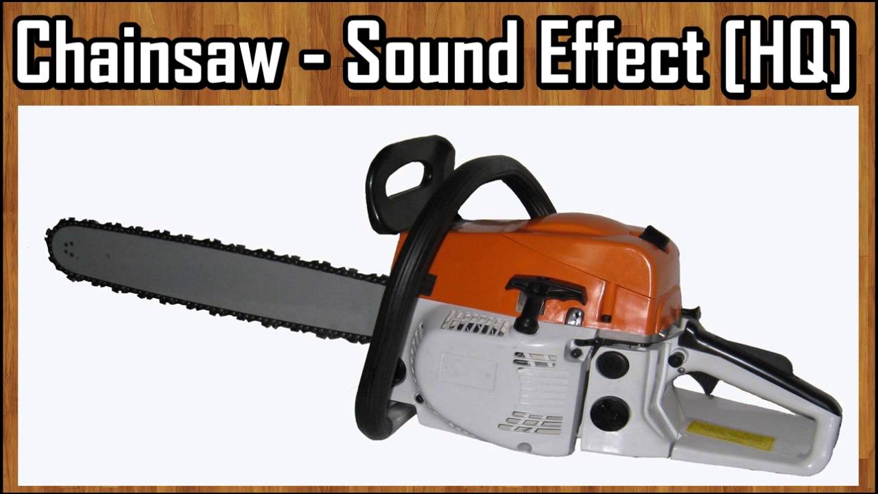Chainsaw - Sound Effect [HQ]