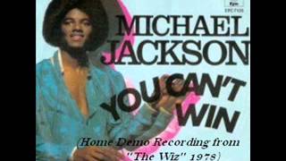 Michael Jackson - You Can&#39;t Win (Home Demo Recording from &quot;The Wiz&quot; 1978)